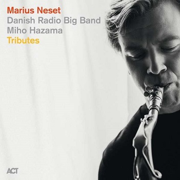 Neset, Marius / Danish Radio Big Band - Tributes