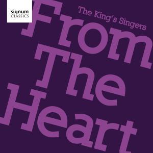 King's Singers - From the Heart