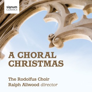 Allwood/Rodolfus Choir - A Choral Christmas