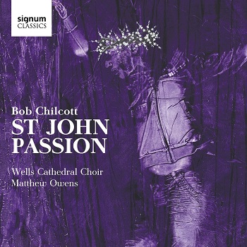 Chilcott, B. - St.John Passion