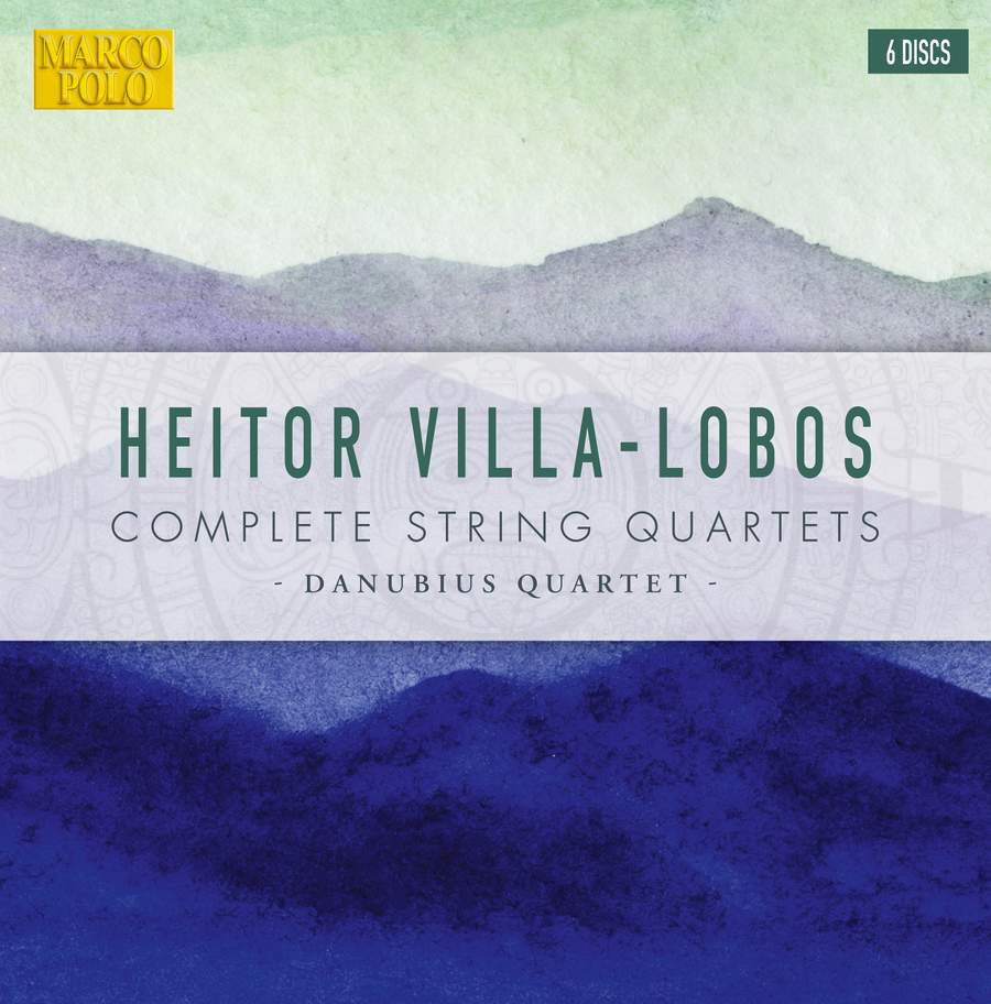 Danubius Quartet - Villa-Lobos: Complete String Quartets