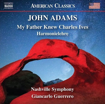 Adams, J. - My Father Knew Charles Ives / Harmonielehre