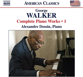 Dossin, Alexandre - George Walker: Complete Piano Works, Vol. 1