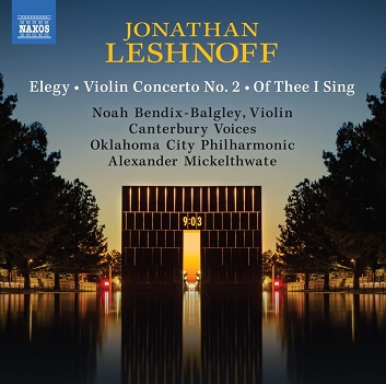 Bendix-Balgley, Noah / Canterbury Voices - Jonathan Leshnoff: Elegy - Violin Concerto No. 2 - of Thee I Sing