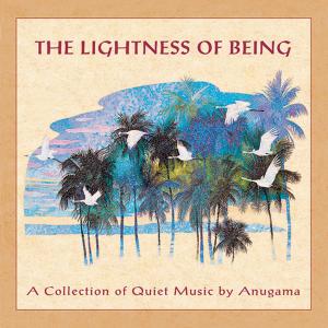 Anugama - Lightness of Being