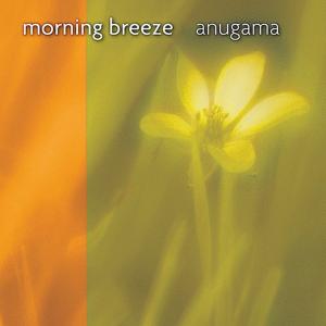 Anugama - Morning Breeze