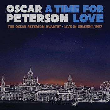 Peterson, Oscar - A Time For Love: the Oscar Peterson Quartet - Live In Helsinky 1987
