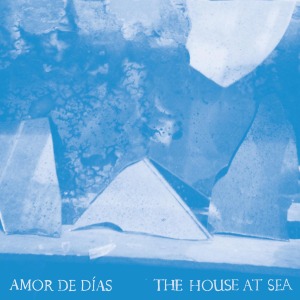 Amor De Dias - House At Sea