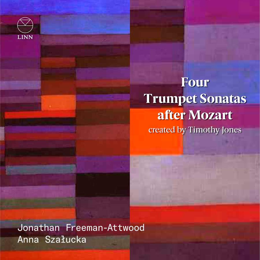 Freeman-Attwood, Jonathan - Four Trumpet Sonatas After Mozart