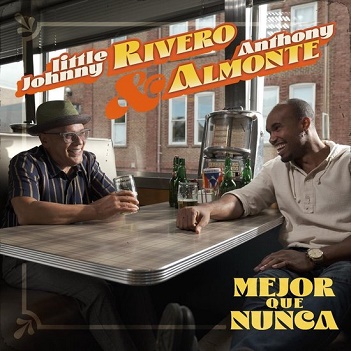 Rivero, Little Johnny and Anthony Almonte - Mejor Que Nunca