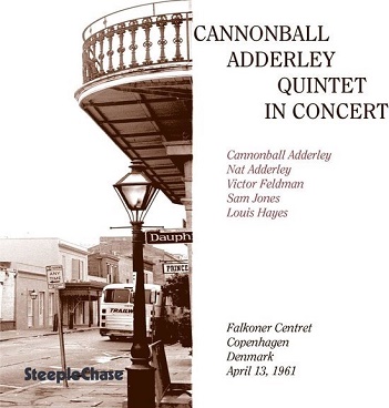 Adderley, Cannonball -Quintet- - In Concert: Copenhagen April 13, 1961