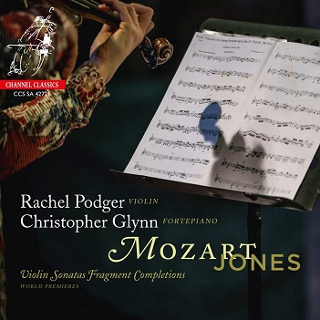 Podger, Rachel / Christopher Glynn - Mozart/Jones: Violin Sonatas Fragment Completions