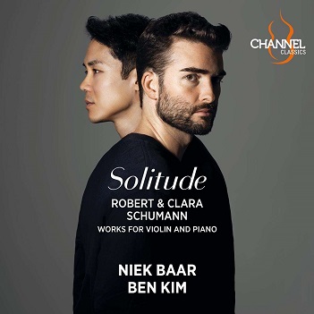 Baar, Niek / Ben Kim - Robert & Clara Schumann: Solitude