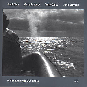Bley, Paul - In the Evenings Out There