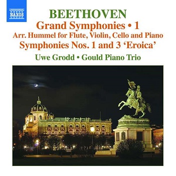 Grodd, Uwe / Gould Piano Trio - Beethoven: Grand Symphonies 1: Symphonies Nos. 1 & 3 Eroica