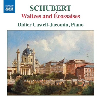 Castell-Jacomin, Didier - Schubert: Waltzes and Ecossaises