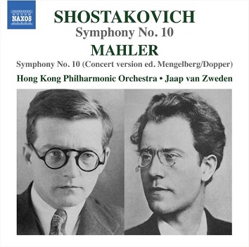 Zweden, Jaap Van / Hong Kong Philharmonic Orchestra - Shostakovich: Symphony No. 10 - Mahler: Symphony No. 10 (Concert Version Ed. Mengelberg/Dopper)