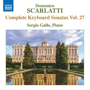 Gallo, Sergio - Domenico Scarlatti: Complete Keyboard Sonatas Vol. 27