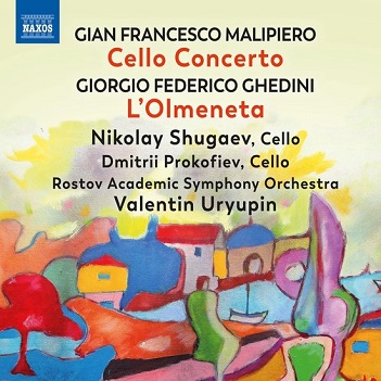 Shugaev, Nikolay & Dmitrii Prokofiev - Malipiero: Cello Concerto / Ghedini: L'olmeneta