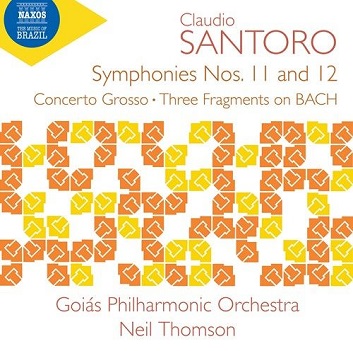 Goias Philharmonic Orchestra / Neil Thomson - Santoro: Symphonies Nos. 11 & 12/Concerto Grosso/Three Fragments On Bach