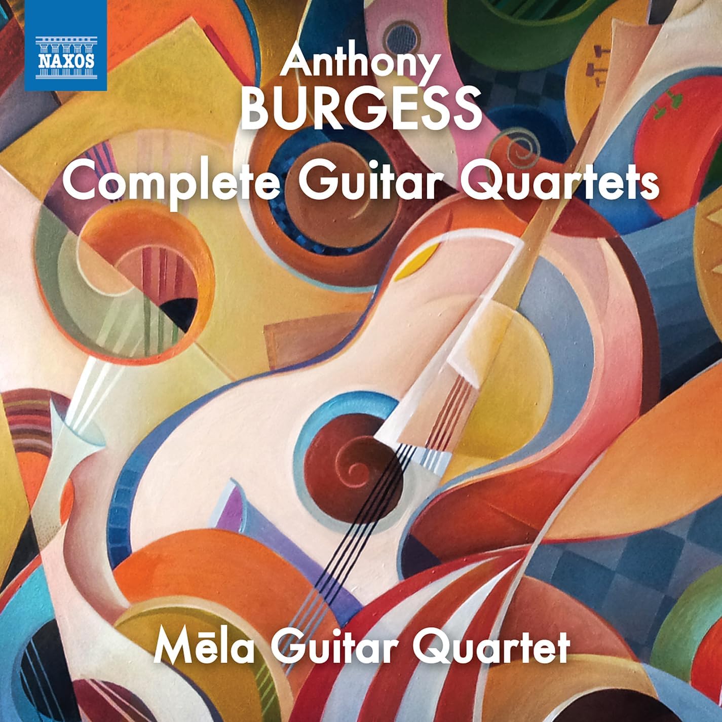 Mela Guitar Quartet - Anthony Burgess: Complete Guitar Quartets
