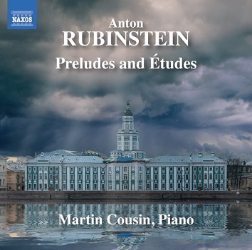 Cousin, Martin - Anton Rubinstein: Preludes and Etudes