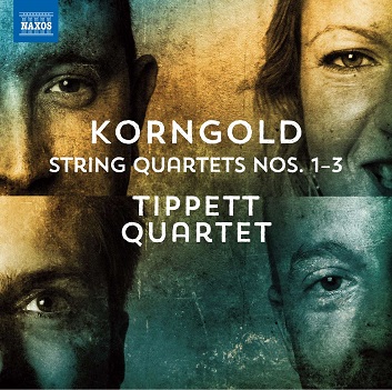 Tippett Quartet - Korngold: String Quartets Nos. 1-3