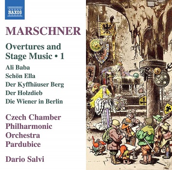 Czech Chamber Philharmonic Orchestra Pardubice / Dario Salvi - Marschner: Overtures and Stage Music Vol. 1