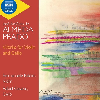 Baldini, Emmanuele & Rafael Cesario - Jose Antonio Resende De Almeida Prado: Works For Violin and Cello