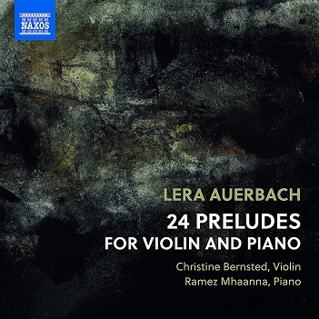Bernsted, Christine & Ramez Mhaanna - Lera Auerbach: 24 Preludes For Piano and Violin