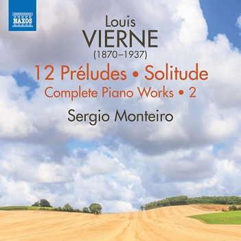 Monteiro, Sergio - Vierne: Complete Piano Works 2: 12 Preludes/Solitude