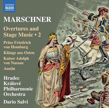 Salvi, Dario / Hradec Kralove Philharmonic Orchestra - Marschner: Overtures and Stage Music, Vol. 2