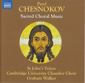 St John's Voices / Cambridge University Chamber Choir / Graham Walker - Pavel Chesnokov: Sacred Choral Music
