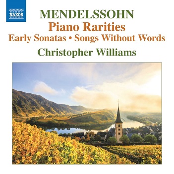 Williams, Christopher - Mendelssohn Piano Rarities