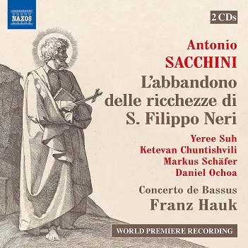Concerto De Bassus / Daniel Ochoa / Franz Hauk - Sacchini: L'abbandono Delle Ricchezze Di S. Filippo Neri