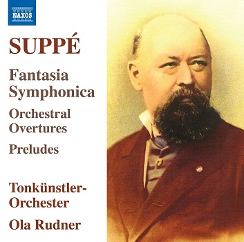 Rudner, Ola & Tonkunstler Orchester - Franz von Suppe: Fantasia Symphonica - Orchestral Overtures - Preludes