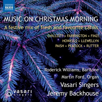 Vasari Singers / Jeremy Backhouse / Roderick Williams - Music On Christmas Morning