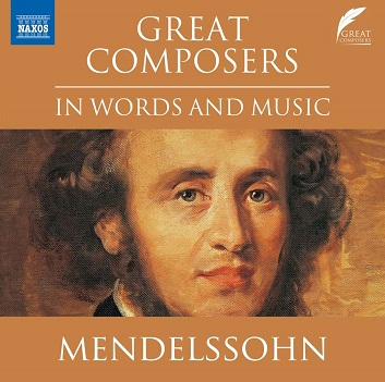 Mendelssohn-Bartholdy, Felix - Great Composers In Words and Music