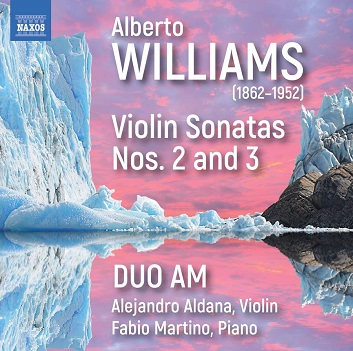 Duo Am - Alberto Williams: Violin Sonatas Nos. 2 and 3