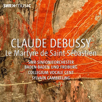 Collegium Vocale Gent - Claude Debussy: Le Martyre De Saint-Sebastien