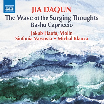 Haufa, Jakub - Daqun Jia: the Wave of the Surging Thoughts - Bashu Capriccio