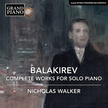 Walker, Nicholas - Balakirev: Complete Works For Solo Piano