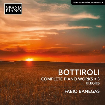 Banegas, Fabio - Jose Antonio Bottiroli: Complete Piano Works - Elegies