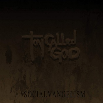 Toy Called God - #Socialvangelism