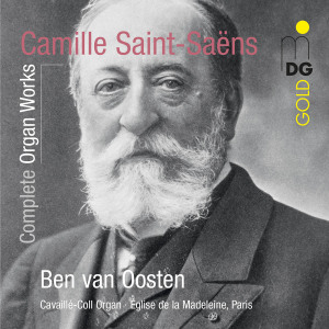 Oosten, Ben Van - Complete Organ Works: Eglise De La Madeleine Paris