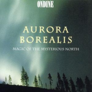 Rautavaara/Sibelius/Merikanto - Aurora Borealis