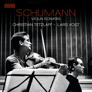 Tetzlaff, Christian/Lars Vogt - Schumann Violin Sonatas