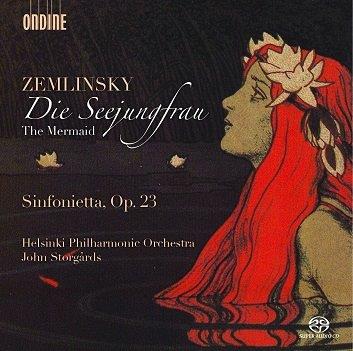 Zemlinsky, A. von - Die Seejungfrau/Sinfonieta Op.23
