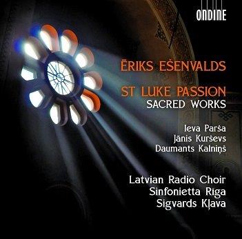 Esenvalds, E. - St.Luke Passion - Sacred Works