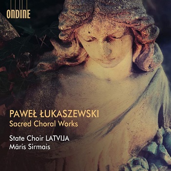 State Choir Latvija - Lukaszewski: Sacred Choral Works
